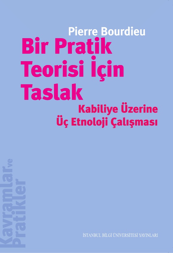 Bir Pratik Teorisi İçin Taslak  Kabiliye Üzerine Üç Etnoloji Çalışması