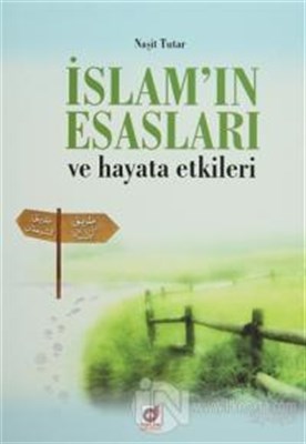 İslamın Esasları ve Hayata Etkileri