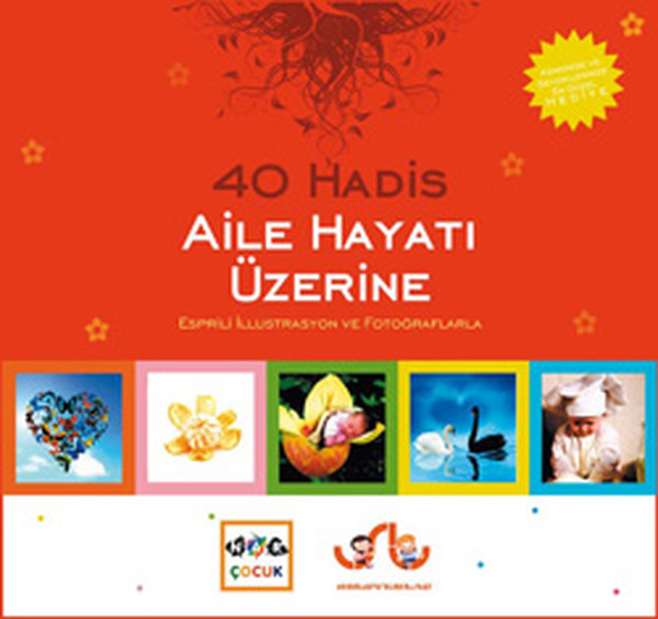 40 Hadis Aile Hayatı Üzerine  Espirili İllustrasyon ve Fotoğraflarla