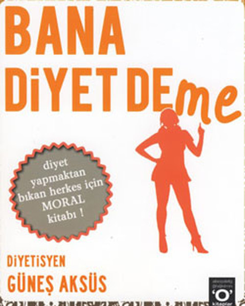 Bana Diyet Deme