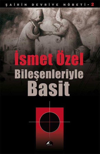 Bileşenleriyle Basit  Şairin Devriye Nöbeti2