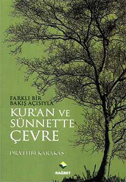 Farklı Bir Bakış Açısıyla Kuran ve Sünnette Çevre