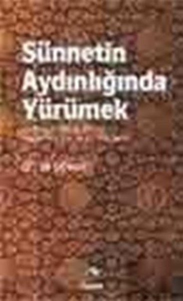 Sünnetin Aydınlığında Yürümek