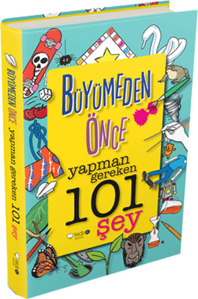 Büyümeden Önce Yapman Gereken 101 Şey