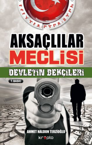 Aksaçlılar Meclisi  Devletin Bekçileri