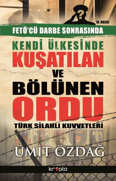 Kendi Ülkesinde Kuşatılan Ordu  Türk Silahlı Kuvvetleri