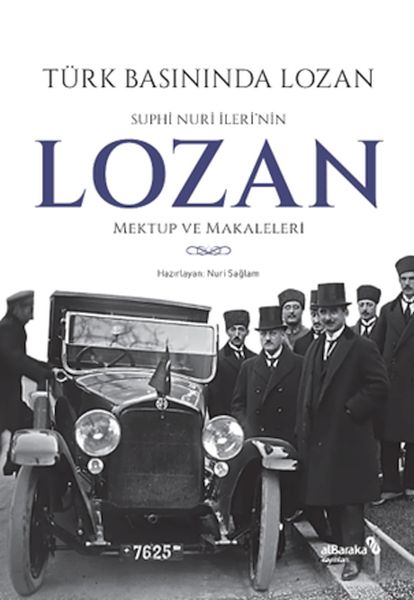 Türk Basınında Lozan Suphi Nuri İlerinin Lozan Mektup ve Makaleleri