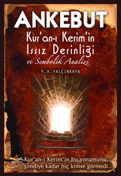 Ankebut  Kuranı Kerimin Issız Derinliği ve Sembolik Analizi