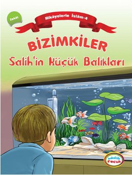 Bizimkiler  Salihin Küçük Balıkları  Hikayelerle İslam 4  Zekat