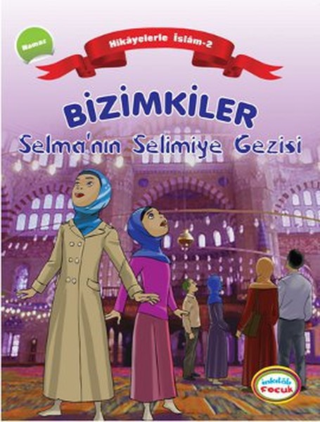 Bizimkiler  Selmanın Selimiye Gezisi  Hikayelerle İslam 2  Namaz