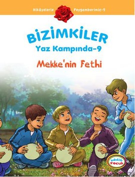 Mekkenin Fethi  Bizimkiler Yaz Kampında 9