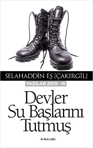 Devler Su Başlarını Tutmuş Yazılar 2015 III