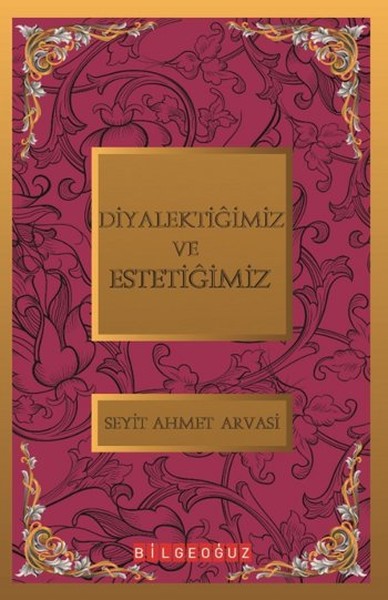 Diyalektiğimiz ve Estetiğimiz