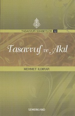 Tasavvuf ve Akıl  Tasavvufi Sohbetler