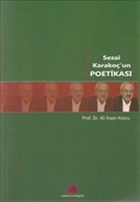 Sezai Karakoçun Poetikası