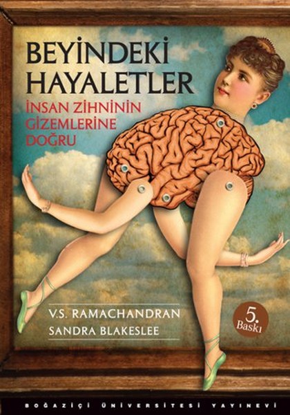 Beyindeki Hayaletler  İnsan Zihninin Gizemlerine Doğru