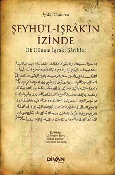 Şeyhülİşrakın İzinde  İlk Dönem İşraki Şarihler