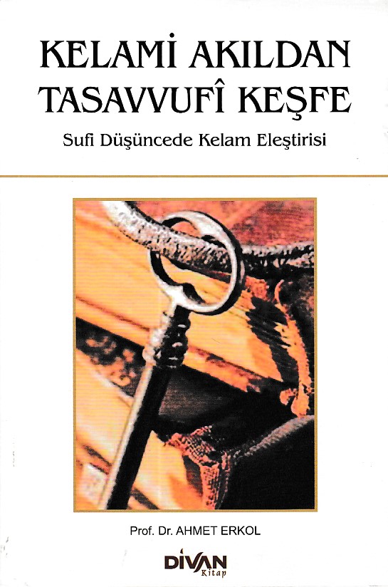 Kelami Akıldan Tasavvufi Keşfe