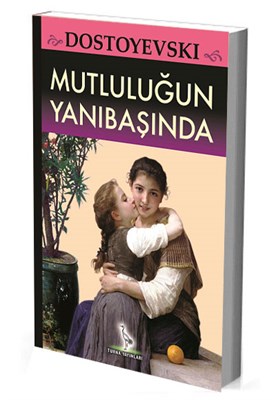 Mutluluğun Yanıbaşında