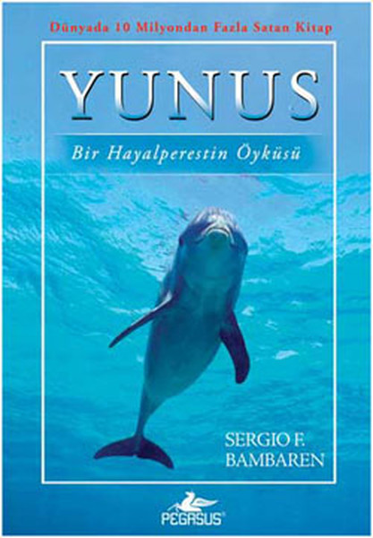 Yunus  Bir Hayalperestin Öyküsü