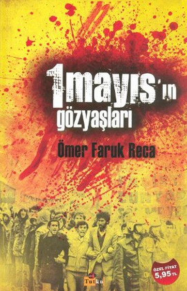 1 Mayısın Gözyaşları