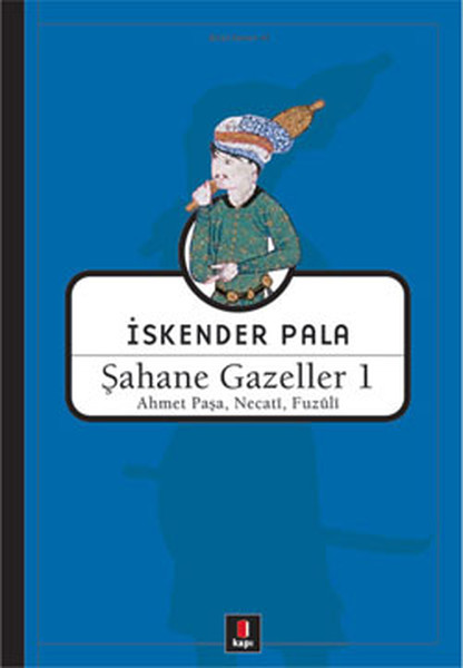 Şahane Gazeller 1  Ahmet Paşa Necati Fuzuli