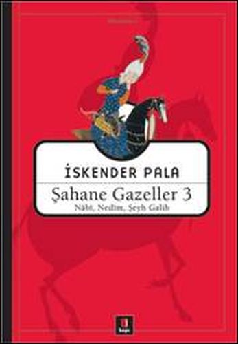 Şahane Gazeller 3  Nabi Nedim Şeyh Galib