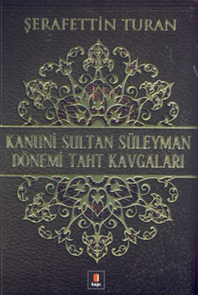 Kanuni Sultan Süleyman Dönemi Taht Kavgaları