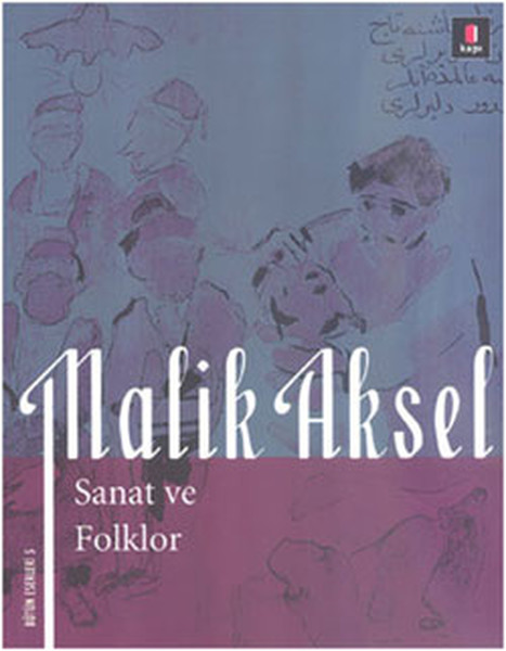 Malik Aksel  Sanat ve Folklor