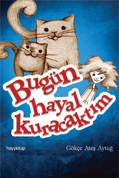 Bugün Hayal Kuracaktım