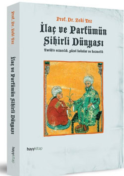 İlaç ve Parfümün Sihirli Dünyası  Tarihte Eczacılık Güzel Kokular ve Kozmetik