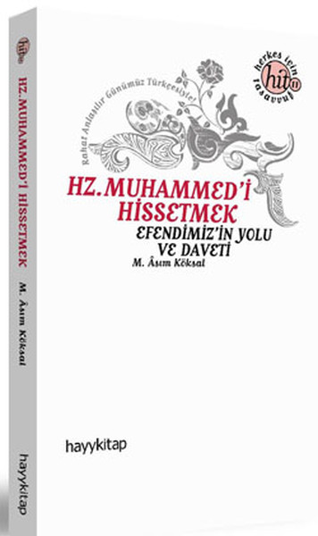 Hz Muhammedi Hissetmek  Efendimizin Yolu ve Daveti