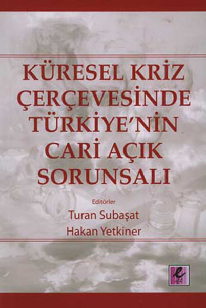 Küresel Kriz Çerçevesinde Türkiyenin Cari Açık Sorunsalı