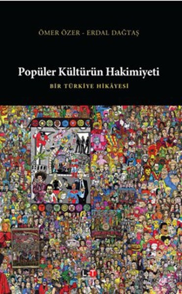 Popüler Kültürün Hakimiyeti  Bir Türkiye Hikayesi