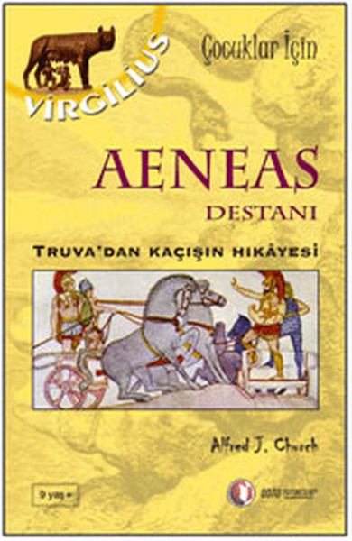 Aeneas Destanı  Truvadan Kaçışın Hikayesi