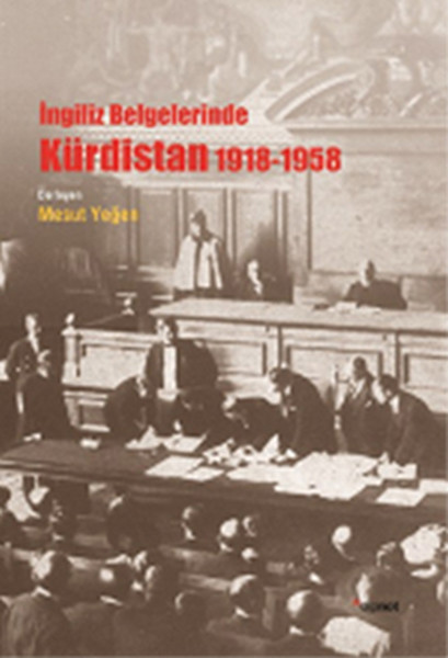 İngiliz Belgelerinde Kürdistan 19181958