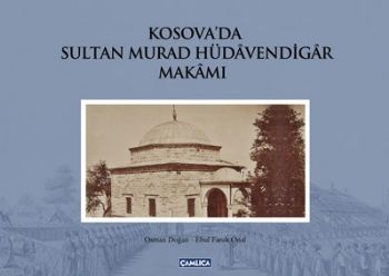 Kosavada Sultan Murad Hüdavendigar Makamı Ciltli