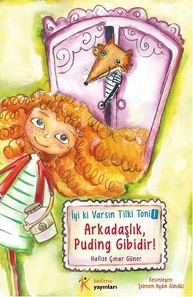 İyi ki Varsın Tilki Toni 1  Arkadaşlık Puding Gibidir