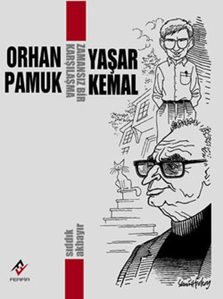 Orhan Pamuk  Yaşar Kemal Zamansız Bir Karşılaşma