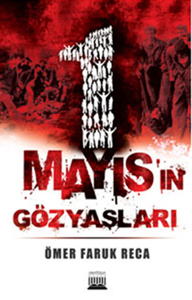 1 Mayısın Gözyaşları