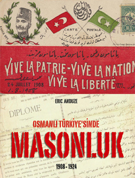 Osmanlı Türkiyesinde Masonluk 19081924