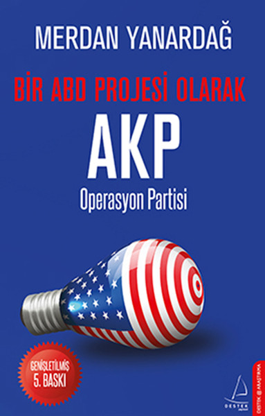 Bir ABD Projesi Olarak AKP  Operasyon Partisi