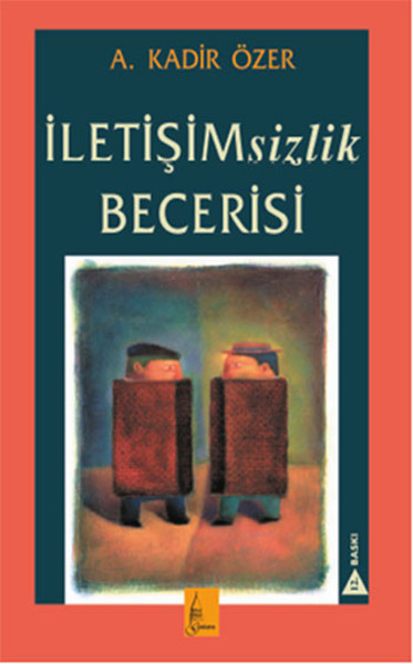 İletişimsizlik Becerisi