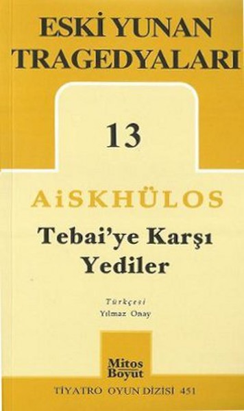 Tebaiye Karşı Yediler  Eski Yunan Tragedyaları 13