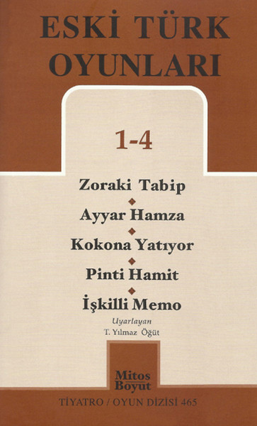 Eski Türk Oyunları 14  Zoraki Tabip  Ayyar Hamza  Kokona Yatıyor  Pinti Hamit  İşkilli Memo