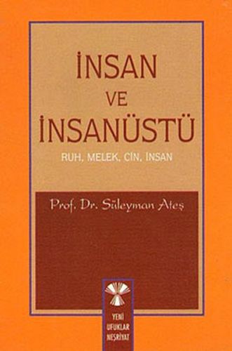 İnsan ve İnsanüstü  Ruh Melek Cin İnsan