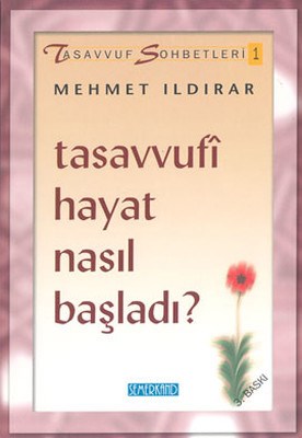 Tasavvufi Hayat Nasıl Başladı  Tasavvuf Sohbetleri 1