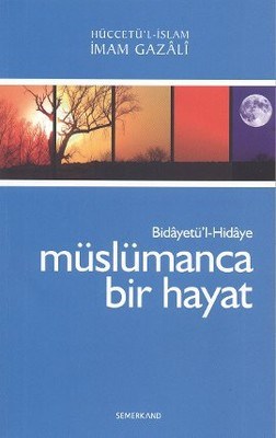 Müslümanca Bir Hayat BidayetülHidaye 