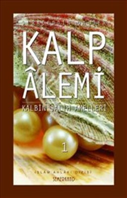 Kalp Alemi  Kalbin Salih Amelleri  2