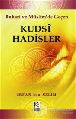 Kudsi Hadisler Buhari ve Müslimde Geçen